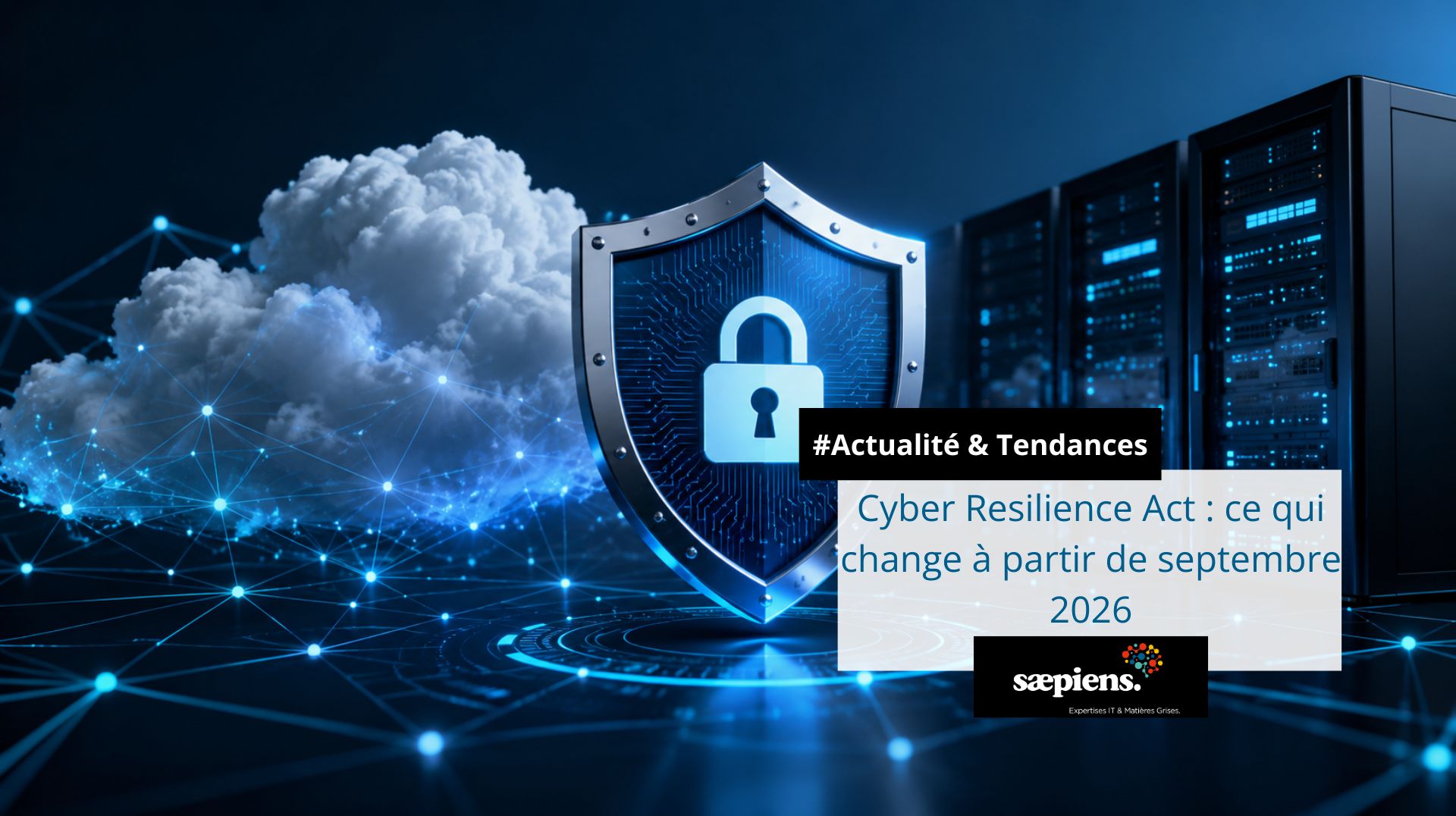 Illustration représentant le Cyber Resilience Act (CRA) de l'Union européenne, avec un bouclier de cybersécurité protégeant un environnement cloud, des serveurs et un réseau numérique. Cette image symbolise la sécurité des produits connectés, la conformité réglementaire et la protection contre les cybermenaces.